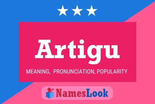 Artigu Name Poster