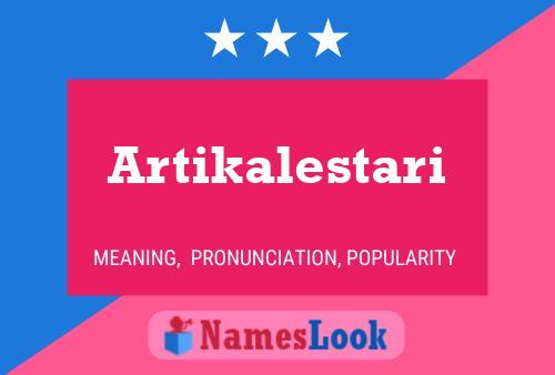 Artikalestari Name Poster