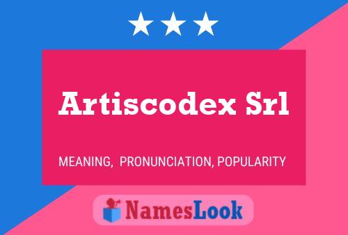 Artiscodex Srl Name Poster