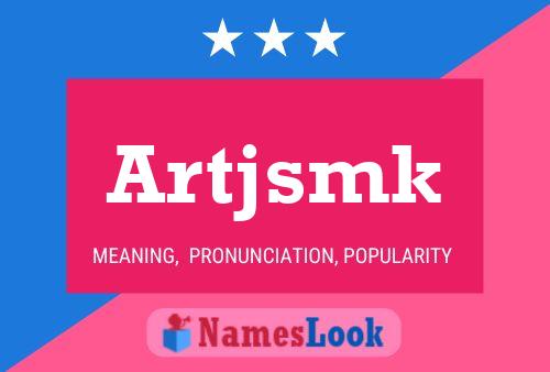 Artjsmk Name Poster