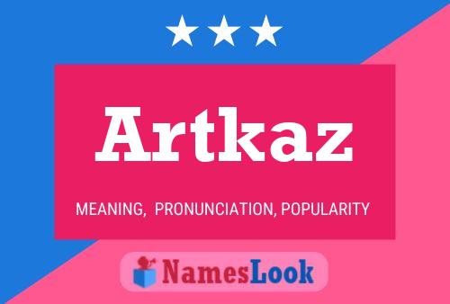 Artkaz Name Poster