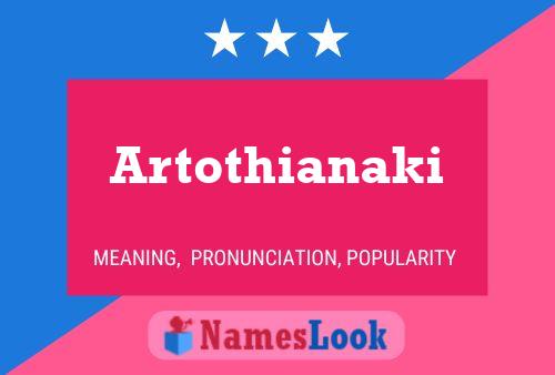 Artothianaki Name Poster