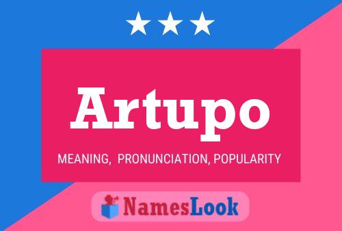 Artupo Name Poster