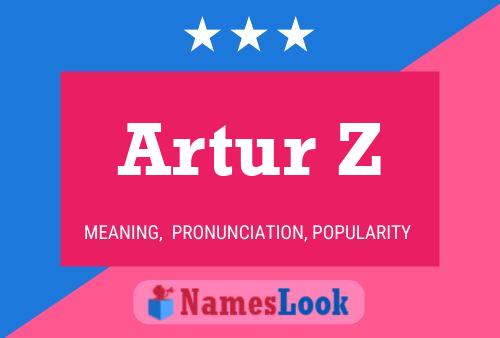 Artur Z Name Poster