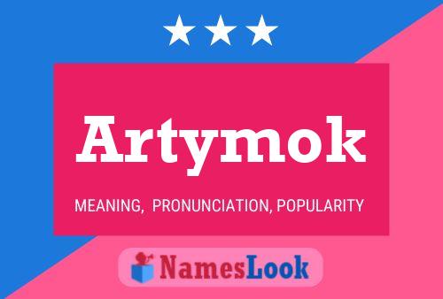 Artymok Name Poster