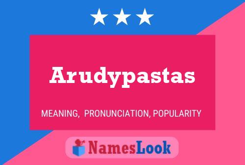 Arudypastas Name Poster