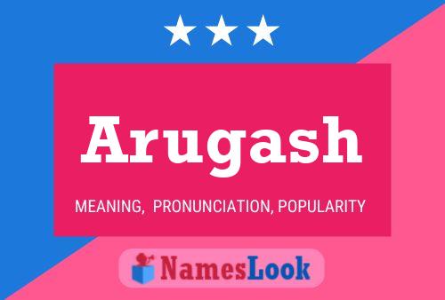 Arugash Name Poster