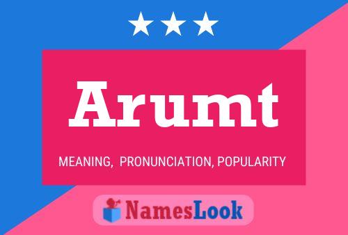 Arumt Name Poster