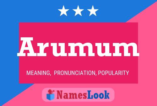 Arumum Name Poster