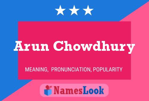 Arun Chowdhury Name Poster