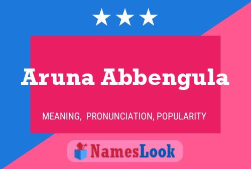 Aruna Abbengula Name Poster