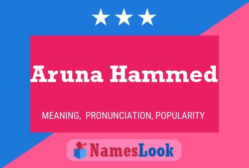 Aruna Hammed Name Poster