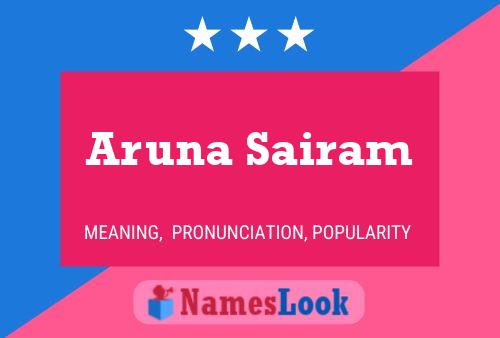 Aruna Sairam Name Poster