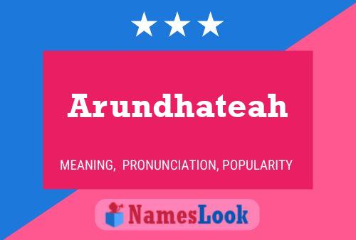 Arundhateah Name Poster