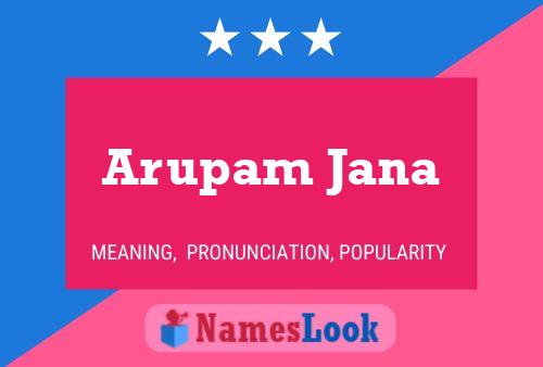 Arupam Jana Name Poster