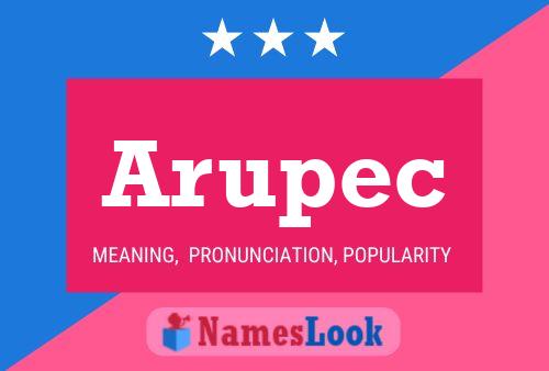 Arupec Name Poster