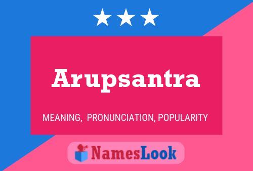 Arupsantra Name Poster