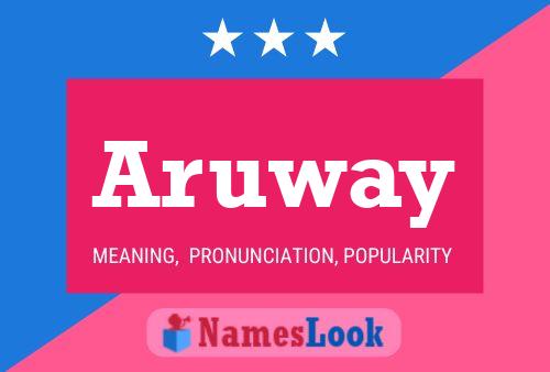 Aruway Name Poster