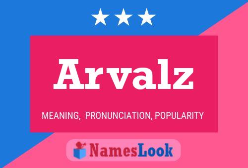 Arvalz Name Poster