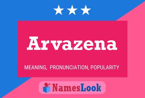 Arvazena Name Poster