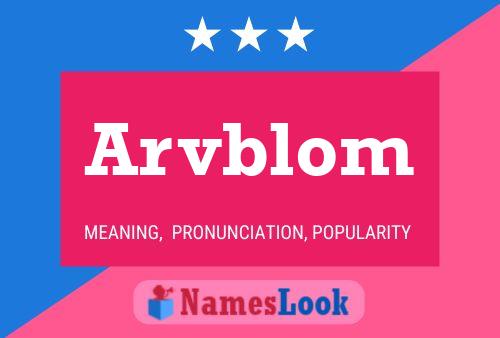 Arvblom Name Poster