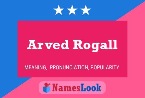 Arved Rogall Name Poster