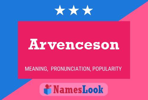 Arvenceson Name Poster