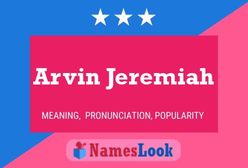 Arvin Jeremiah Name Poster