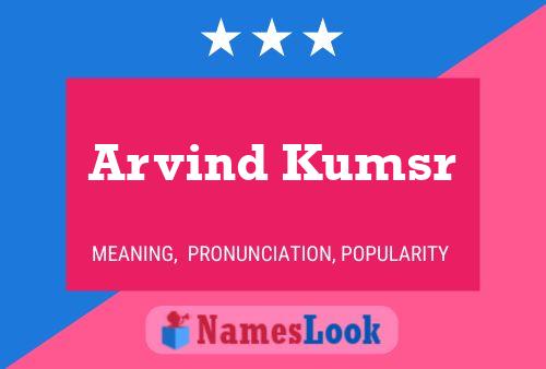 Arvind Kumsr Name Poster