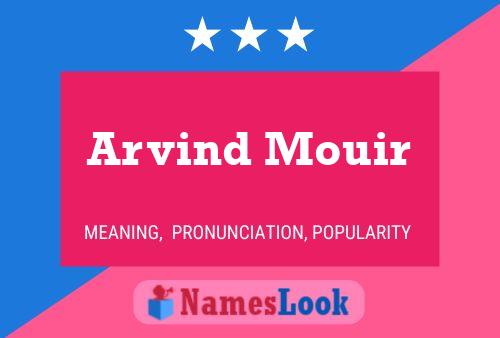 Arvind Mouir Name Poster