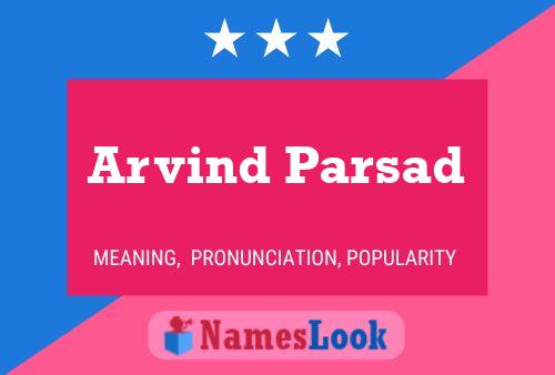 Arvind Parsad Name Poster