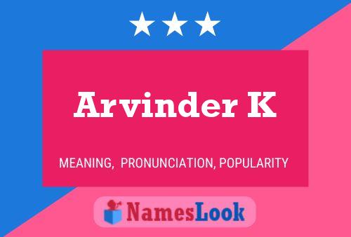 Arvinder K Name Poster