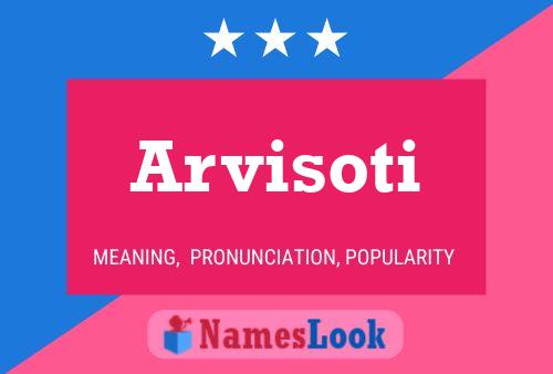 Arvisoti Name Poster