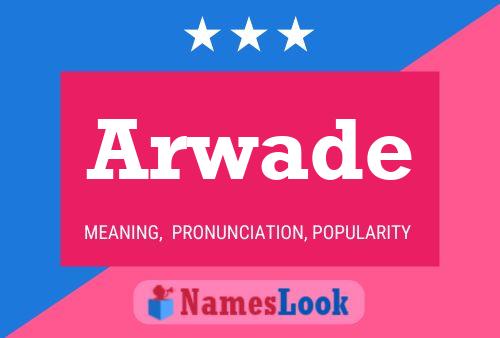 Arwade Name Poster