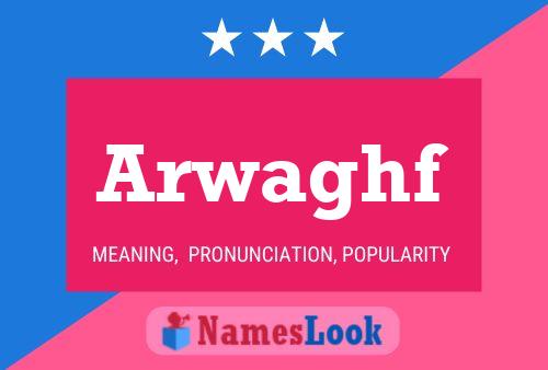 Arwaghf Name Poster