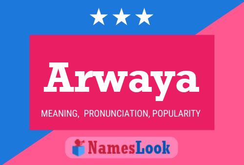 Arwaya Name Poster