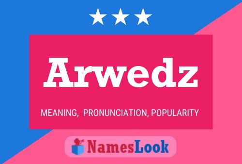 Arwedz Name Poster