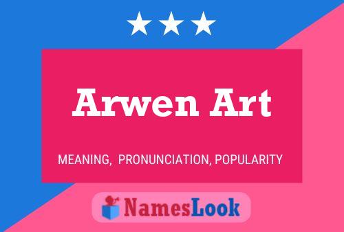 Arwen Art Name Poster