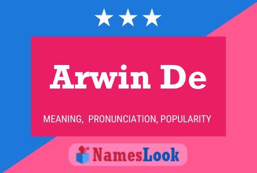 Arwin De Name Poster