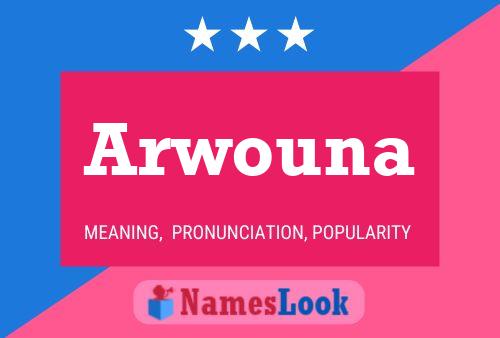 Arwouna Name Poster