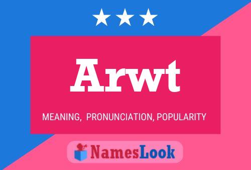 Arwt Name Poster