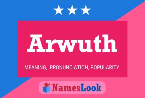 Arwuth Name Poster