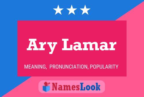 Ary Lamar Name Poster