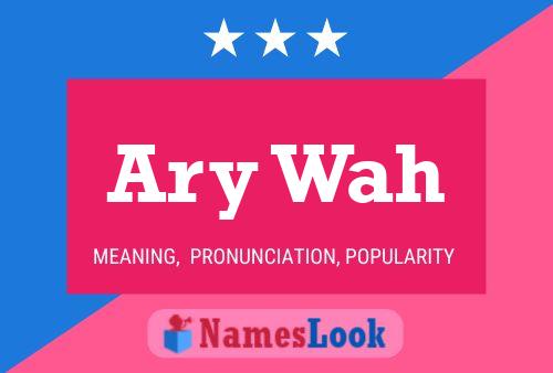 Ary Wah Name Poster