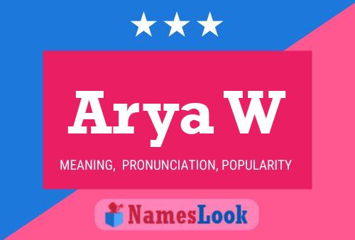 Arya W Name Poster