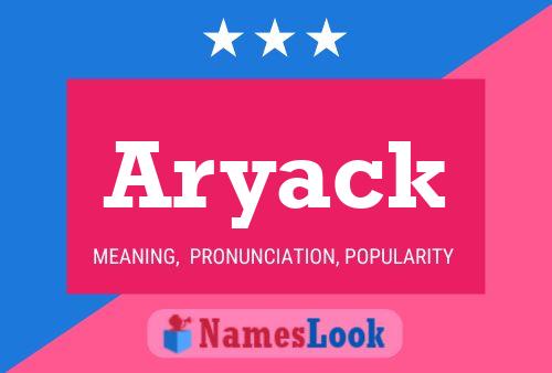 Aryack Name Poster