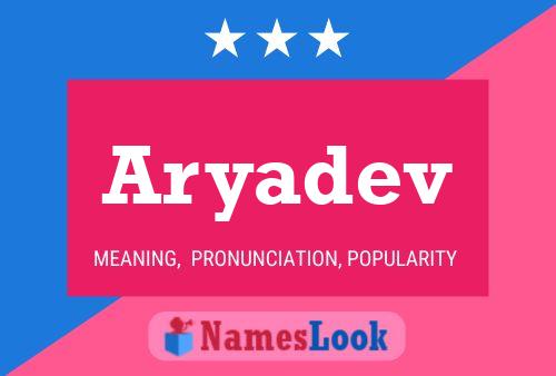 Aryadev Name Poster