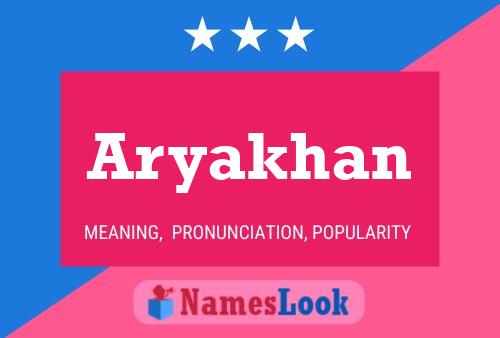 Aryakhan Name Poster