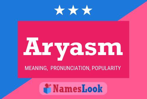 Aryasm Name Poster