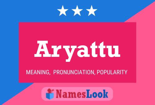 Aryattu Name Poster